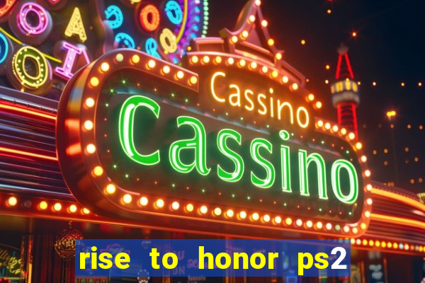 rise to honor ps2 iso pt br